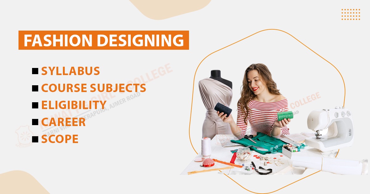 Fashion Designing Syllabus, Course Subjects, Eligibility, Career and Scope