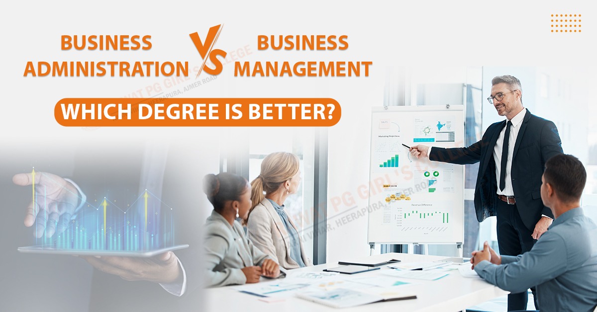 What is a Better Degree Business Administration or Business Management?